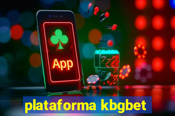 plataforma kbgbet